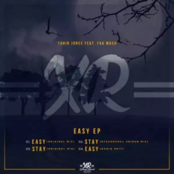 Tahir Jones X Fka Mash - Easy (Original Mix)